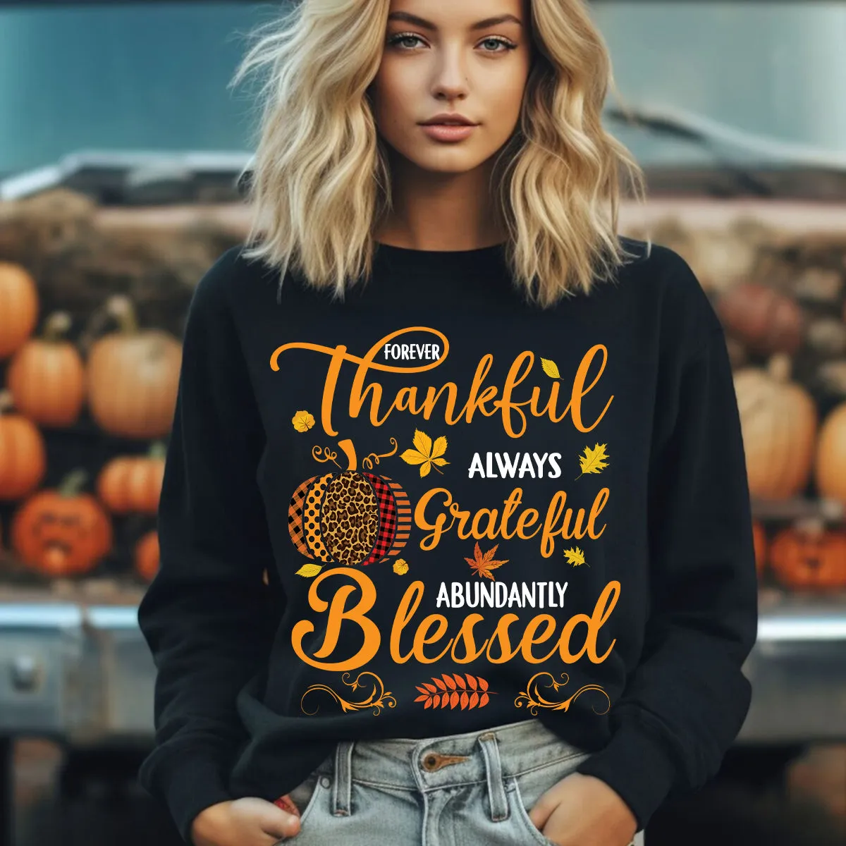 Teesdily | Pumpkin Jesus Shirt, Forever Thankful Always Grateful Abundantly Blessed Tee Sweatshirt Hoodie Mug, Jesus Lovers Gift, Thanksgiving Gift