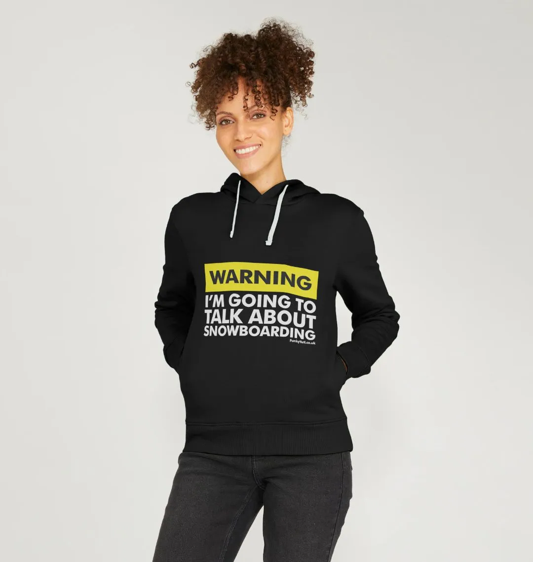 Women's Warning, Snowboarder! Organic Pullover Hoodie