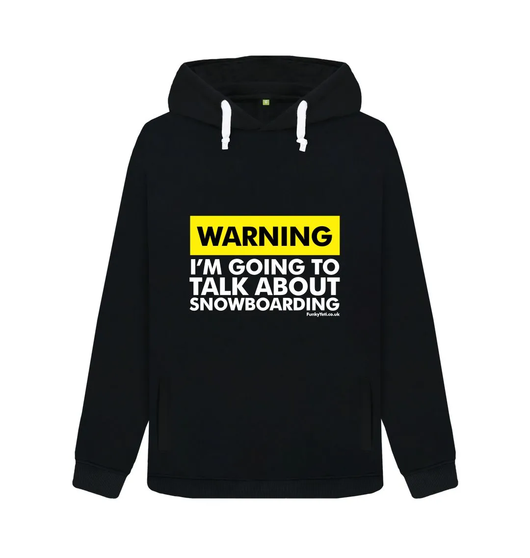 Women's Warning, Snowboarder! Organic Pullover Hoodie