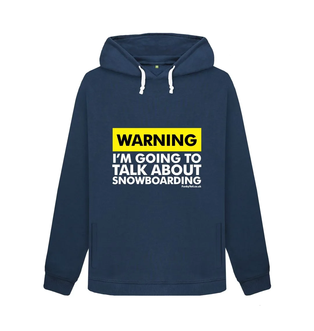 Women's Warning, Snowboarder! Organic Pullover Hoodie