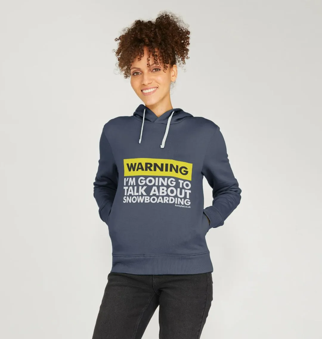 Women's Warning, Snowboarder! Organic Pullover Hoodie